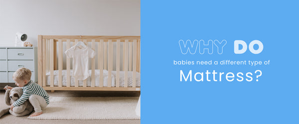 why-do-babies-need-a-different-type-of-mattress-babyhood-nz